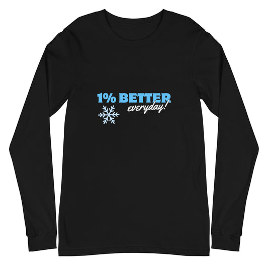 Unisex Long Sleeve Motivational Tee "1% better everyday" (one sided design)